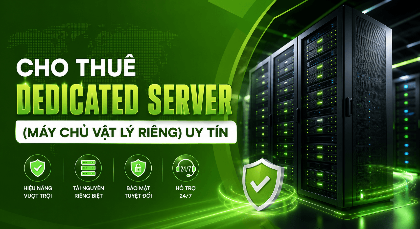 Cho Thuê Dedicated Server (Máy Chủ Vật Lý Riêng) Uy Tín